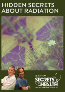 Hidden-Secrets-Radiation_GaiamTV_OMTimes