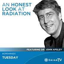 Radiation_John-Apsley_GaiamTV_OMTimes