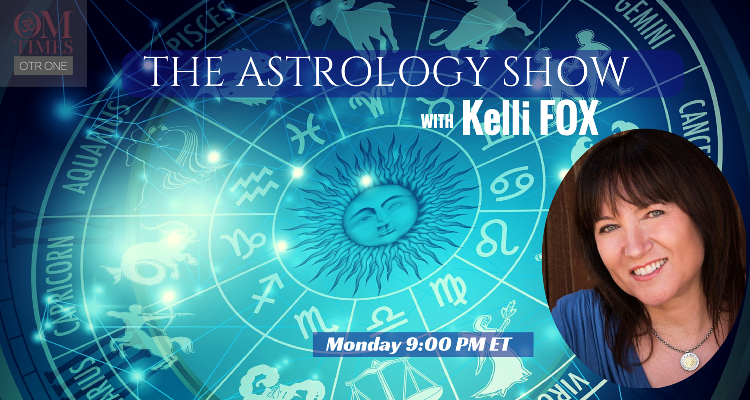 The-Astrology-Show_Kelli-Fox_OMTimes-Radio