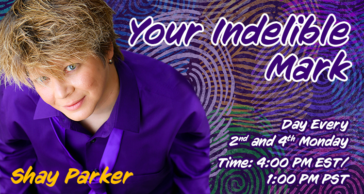 Your Indelible Mark Shay Parker OMTimes Radio