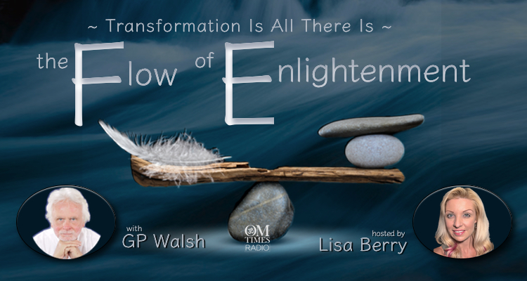 Flow of Enlightenment GP Walsh OMTimes Radio