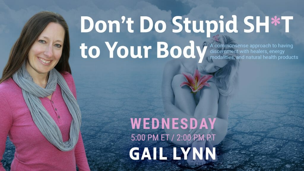 Don't Do Stupid Sh*t to Your Body Gail Lynn OMTimes Radio