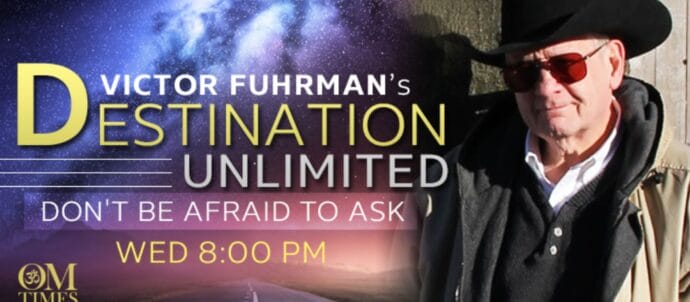 Destination Unlimited Victor Fuhrman OMTimes Radio OMTimesTV