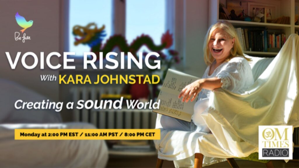Voice Rising Kara Johnstad OMTimes-Radio OMTimesTV