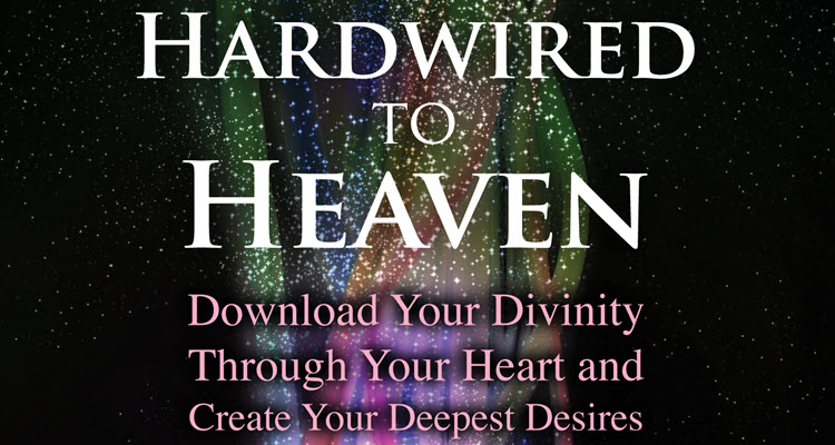 Hardwired to Heaven