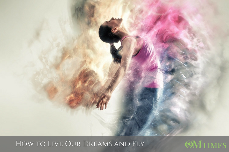 How to Live Our Dreams and Fly OMTimes
