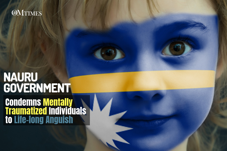 Nauru Government Condemns Mentally Traumatized Individuals to Life-long Anguish