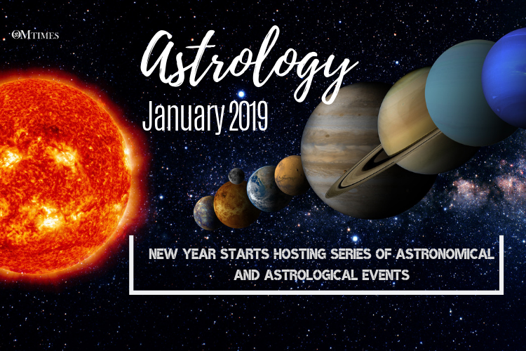 Astronomical and Astrological Events January 2019 OMTimes Magazine