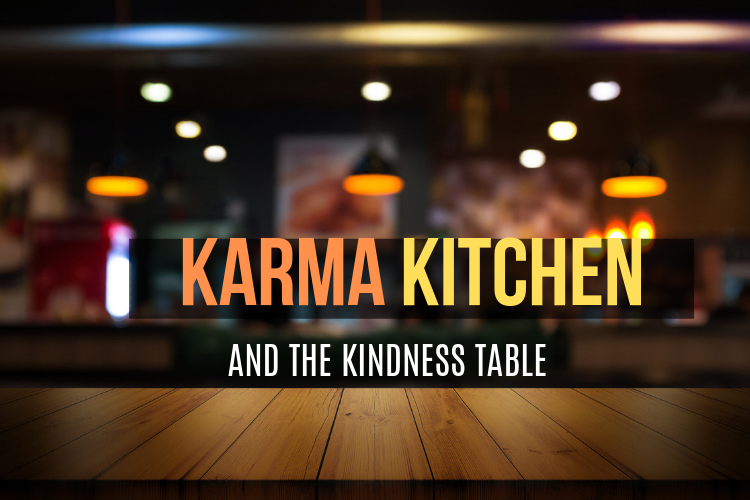 Karma Kitchen And The Kindness Table OMTimes Magazine   KARMA KITCHEN  