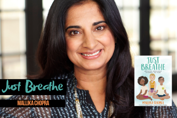 Mallika Chopra: Just Breathe - Omtimes Magazine