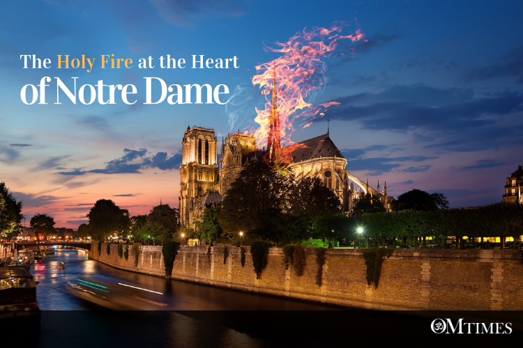 The Holy Fire at the Heart of Notre Dame
