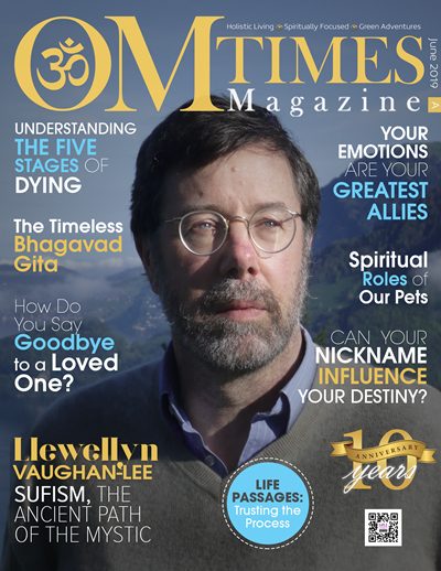 OMTimes Magazine June A 2019 Edition Llewellyn Vaughan-Lee