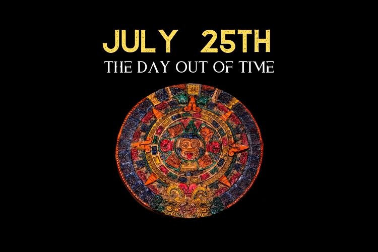 July 25 Day Outside Time OMTimes