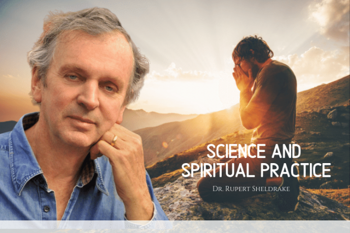 Rupert Sheldrake - Science and Spiritual Practices - OMTimes Magazine