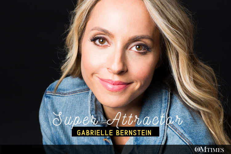 GABRIELLE BERNSTEIN-Super Attractor