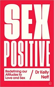 Kelly-Neff_Sex-Positive