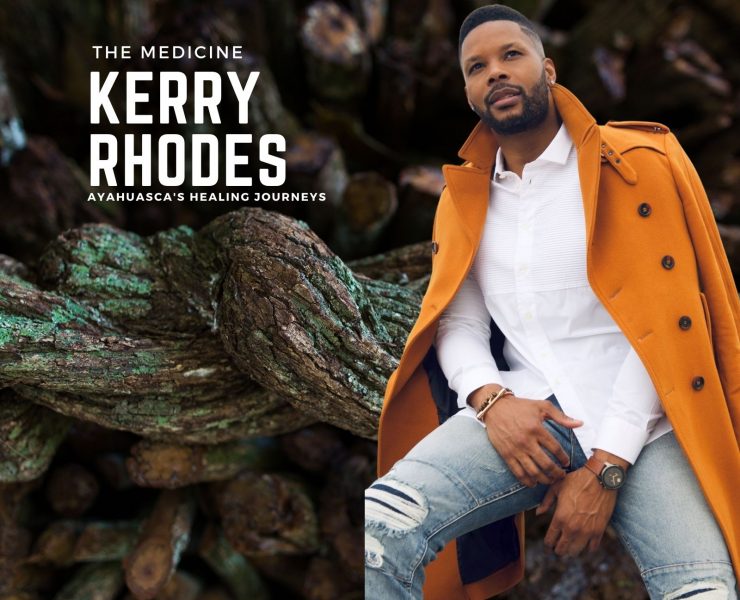 Kerry Rhodes_Ayahuasca