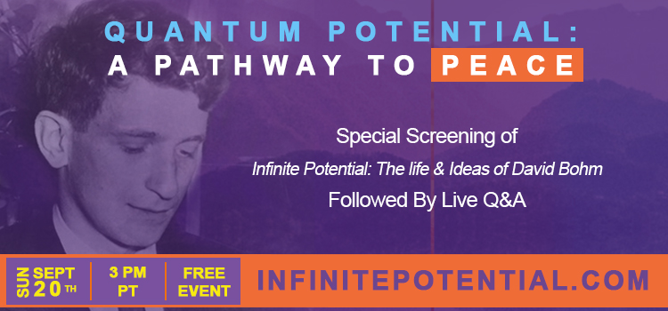 Infinite Potential: The Life and Ideas of David Bohm