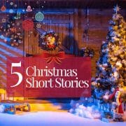 5 Christmas Short Stories To Put You in a Holiday Mood