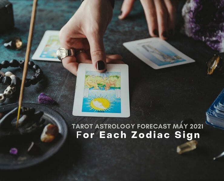 Tarot Astrology Forecast May 2021