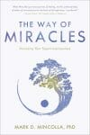 Dr. Mark Mincolla The Way of Miracles Dr. Deepak Chopra