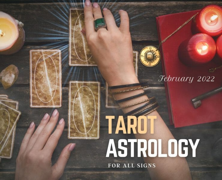 Tarot Astrology Forecast February 2022