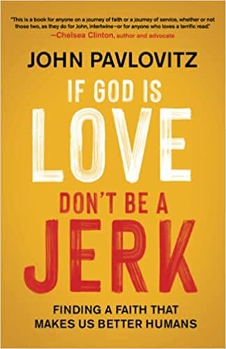 If God Is Love, Don’t Be a Jerk