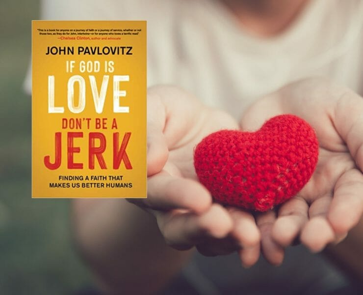 If God Is Love, Don’t Be a Jerk