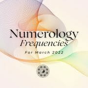 Numerology Frequencies March 2022