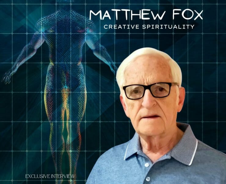 Matthew Fox Creative Spirituality OMTimes Interview