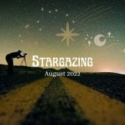 Stargazing August 2022