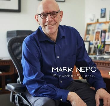 Mark Nepo- Surviving Storms -omtimes