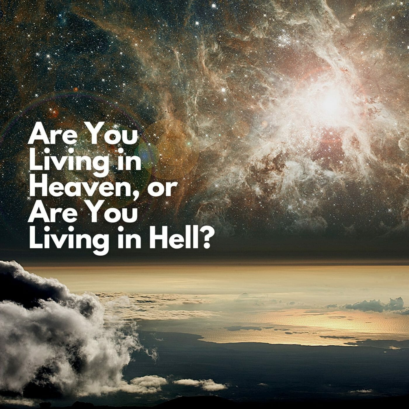 Are You Living in Heaven, or Are You Living in Hell-tamra Oviat