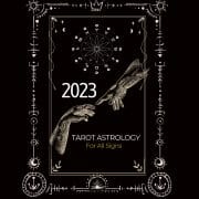Tarot Astrology Forecast For 2023