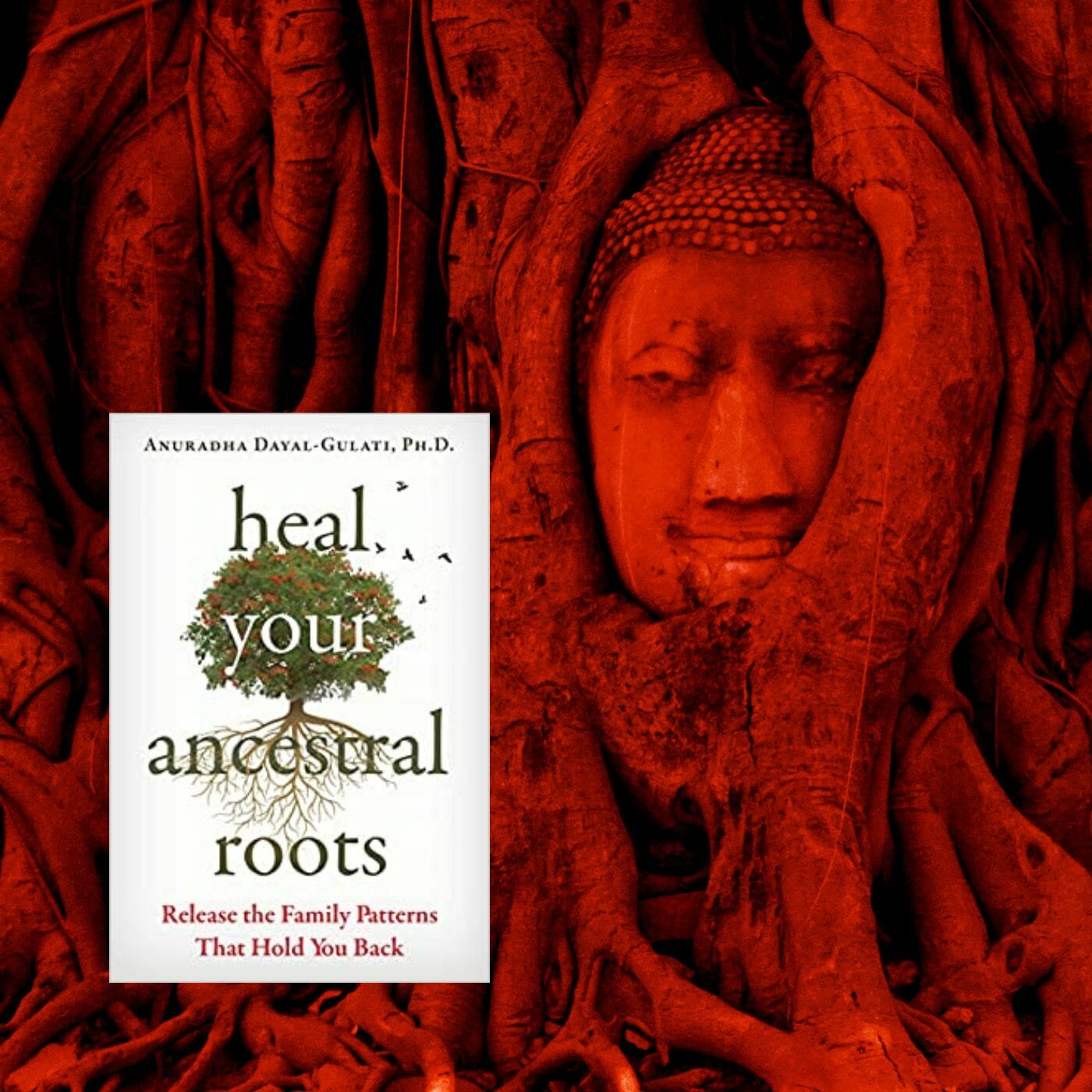 Heal Your Ancestral Roots
