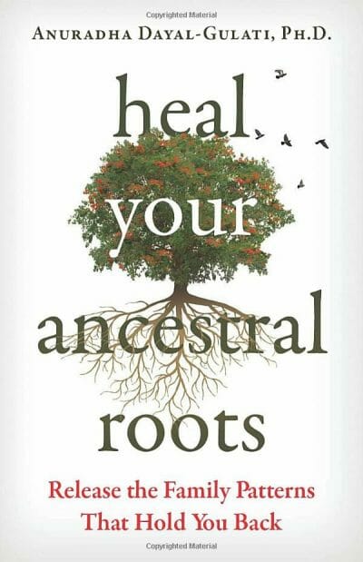 Heal Your Ancestral Roots