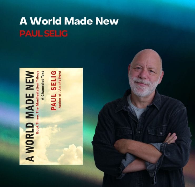 Paul Selig World Made New